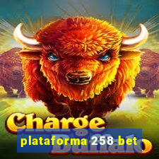 plataforma 258 bet